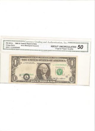 1985 $1 One Dollar Federal Reserve Error Note Misaligned Overprint