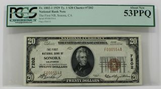 1929 Type 1 $20 First National Bank Sonora Calif 7202 Pcgs 53ppq Note A9853