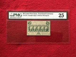 Fr - 1313 First Issue 50c Cent Fractional Currency " Straight Edge " Pmg 25 Vf