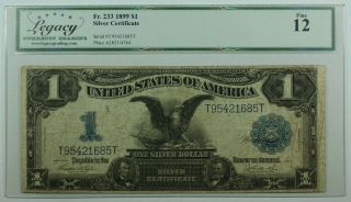 1899 $1 One Dollar Silver Certificate Black Eagle Note Fr.  233 Legacy F - 12 (b)