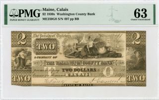 1839 $2 The Washington County Bank - Calais,  Maine Note Pmg Ch.  Cu 63