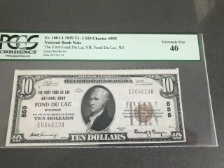 1929 $10 National Bank Note Charter 555 Fond Du Lac,  Wi Wisconsin Pcgs 40