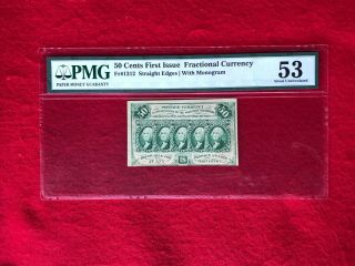 Fr - 1312 First Issue 50c Cent Fractional Currency " Straight Edge " Pmg 53 Au
