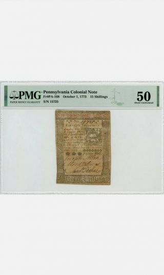 (pa - 168) October 1st 1773 15 Shillings Pennsylvania Colonial Note