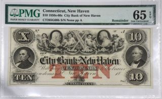 1850s - 60s $10 City Bank Of Haven Connecticut Remainder Pmg 65 Epq Gem Unc