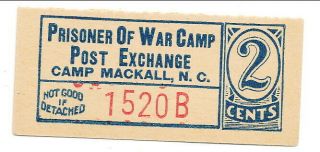 Usa Wwii Pow Camp Chits Nc - 4 - 1 - 2 Camp Mackall Nc 2 Cent German Prisoners Of War