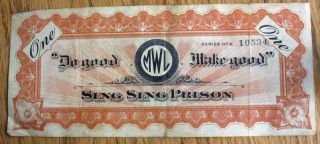 Sing Sing Prison Ossining,  Ny $1 Paper Scrip Note " Do Good Make Good " Very Good