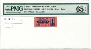Usa Wwii Pow Camp Chits Tx - 51 - 2 - 1 Huntsville Tx 1 Cent Pmg65 Epq Prisoner Of War