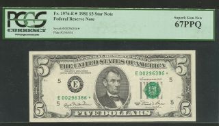 Fr 1976 - E Star Pcgs 67 Five Dollars ($5) Series Of 1981 Federal Reserve Note