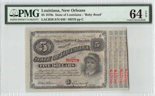 United States / Lousiana,  Orleans 1874 Pmg Choice Unc 64 Epq $5 Baby Bond