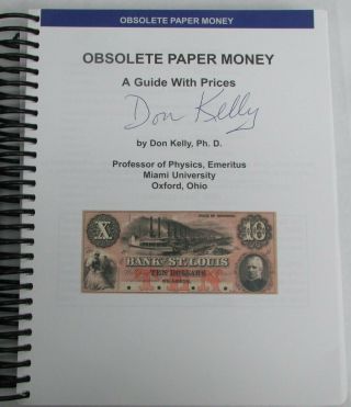 Obsolete Paper Money Guide Book Full Evaluations & Photos Signed By Don Kelly