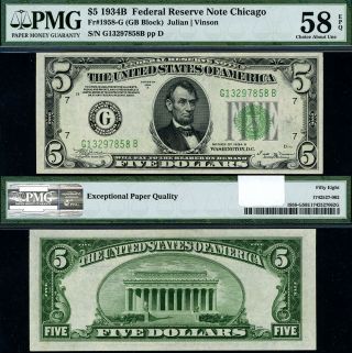Fr.  1958 G $5 1934 - B Federal Reserve Note Chicago G - B Block Choice Pmg Au58 Epq