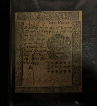 Pennsylvania Colonial Note 10/25/1775 Six (6) Pence Hall And Sellers