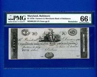 1810’s $5 Farmers & Merchants Bank Baltimore,  Md Pmg Gem Unc 66 Epq