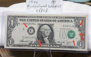 Error Strong Misaligned Overprint 1974 $1 Federal Reserve Note Solid Grade 2