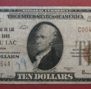 1929 $10 FOND DU LAC,  WI NATIONAL CURRENCY NOTE -,  MINOR ISSUES 3