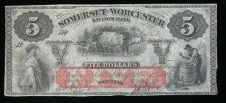 1862 $5 The Somerset And Worcester Savings Bank Maryland Obsolete Currency