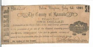The County Of Roanoke - $1.  00 Note - Salem,  Virginia July 1st 1862