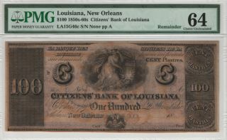 1850s $100 Citizens Bank Of Louisiana Orleans Obsolete Remainder Pmg Unc 64