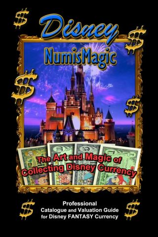 Disney Numismagic - The Art And Magic Of Collecting Disney Currency