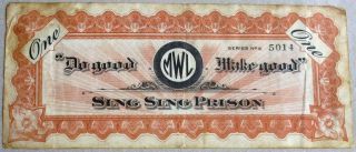 Sing Sing Prison Ossining,  Ny $1 Paper Token Script Note " Do Good Make Good "
