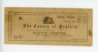 1862 County Of Bedford Fifty Cents Liberty Virginia Note