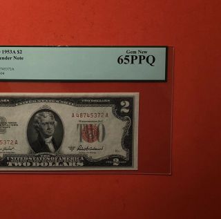 1953a - $2 Legal Tender Red Seal Note,  Graded By Pcgs,  Gem 65 Ppq.