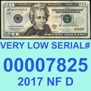 Very Low Serial Number 00007825 Atlanta 2017 $20 Note
