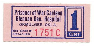Usa Wwii Pow Camp Chits Ok - 9 - 3 - 1 Glennan Hosp Okmulgee Ok1 Cent Prisoners Of War