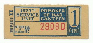 Usa Wwii Pow Camp Chits In - 2 - 2 - 1 1537th Atterbury 1 Cent German Prisoner Of War