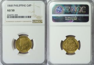 1868 Spain/philippines 4 Pesos Gold Ngc Au50 Km 144 87.  5 Gold 005