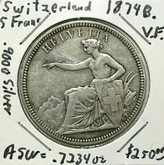 1874 B Switzerland 5 Francs Silver Coin (vf Very Fine) Helvetia A.  Bovy