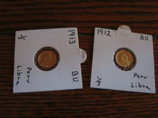 1912 & 1913 Peru Gold 1/5 Libra Coins Bu Cond