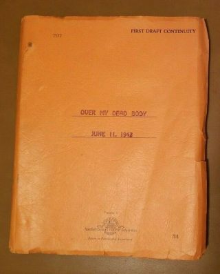 Over My Dead Body / Edward James - First Draft Continuity Script - 20th Century Fox