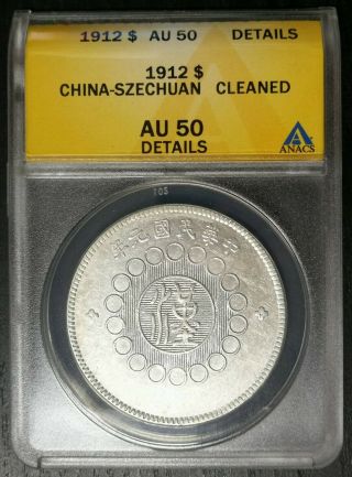 China 1912 Szechuan Silver Dollar Anacs Au Details