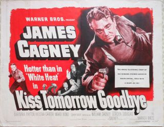 Orig 22x28 - James Cagney " Kiss Tomorrow Goodbye " - 1950 - Barbara Payton - Noir