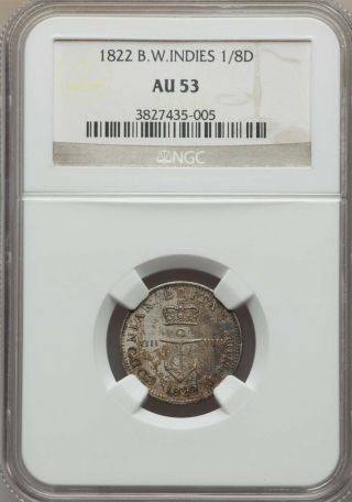 1822 British West Indies 1/8 Dollar,  Ngc Au 53,  Anchor Money