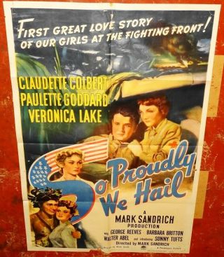 So Proudly We Hail Orig 1943 1sheet Cl.  Colbert,  Veronica Lake,  Geo.  Reeves
