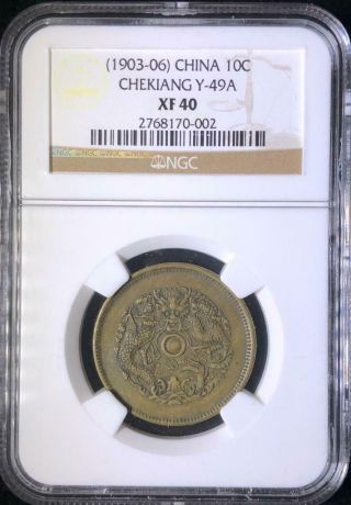 1903 - 06 China Chekiang 10 Cash Y - 49a Ngc Xf 40,  Brass