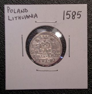 1585 3 Groschen Trojak Silver Stephan Bathory Lithuania Poland Coin