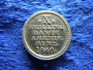 Danish West Indies 10 Skilling 1840,  Km16 Cleaned