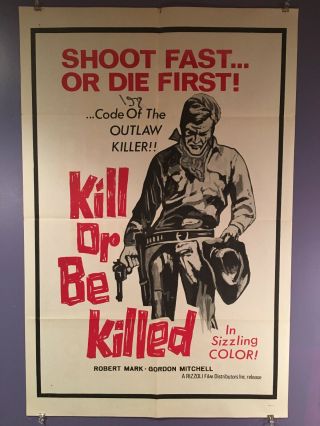 Kill Or Be Killed One Sheet Movie Poster 1966 Spaghetti Western 1 Sheet