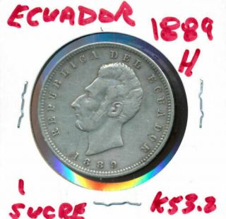 Scarce.  900 Silver 1889 H Ecuador Sucre Km 53.  1 Antonio José De Sucre Grade