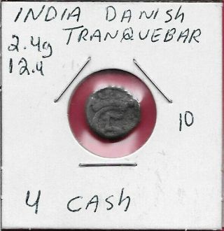 India Danish Tranquebar 4 Cash (1761 - 1763) Ruler Christian Vii,  Danish Royal Colon