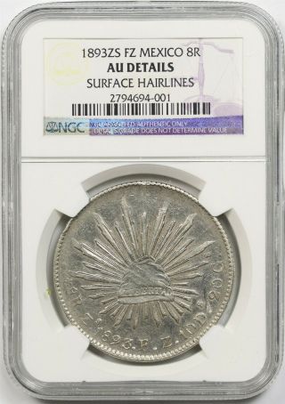 1893zs Fz Mexico 8r Ngc Au Details (surface Hairlines) Silver 8 Reales