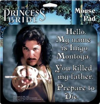 The Princess Bride My Name Is Inigo Montoya Computer Mouse Pad,