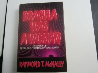 Dracula Was A Woman Book In Search Of The Blood Of Transylvania H/c/dj/