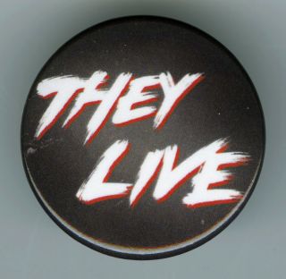 They Live 1988 Promotional Button Pin John Carpenter Horror