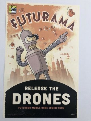 Futurama Release The Drones Promo Poster Le Of 3000 Comic Con 2015 Exclusive