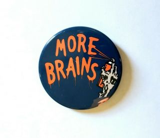 Vintage 1985 Return Of The Living Dead Movie Promo Button More Brains Horror Pin
